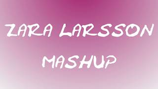 Zara Larsson MASHUP (by Kukit)