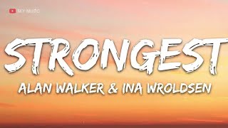 Alan Walker \& Ina Wroldsen - Strongest (Lyrics) -  1 hour lyrics