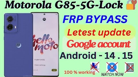 Motorola G85 5g Frp bypass android 15 || Motorola G85 5g Frp bypass letest sequrity update ||G85 5g