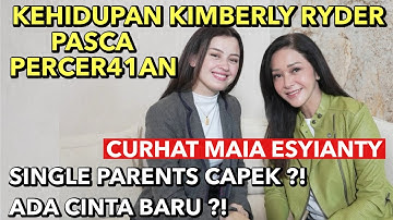 KIMBERLY RYDER PASCA BERPISAH : MAKIN DEKAT ALLAH SWT !! SINGLE PARENTS, CAPEK ?! ADA CINTA BARU ?!