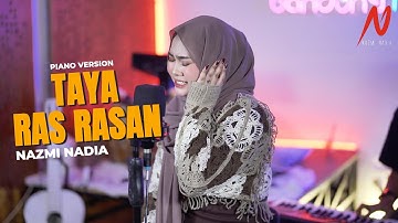 TAYA RAS RASAN - NAZMI NADIA [Piano Version]