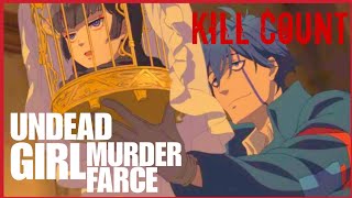 Undead Girl Murder Farce (2023) ANIME KILL COUNT