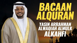 Bacaan Alquran Ruqyah Untuk Rumah Surah Yasin Arrahman Alwaqiah Almulk Alkahfi