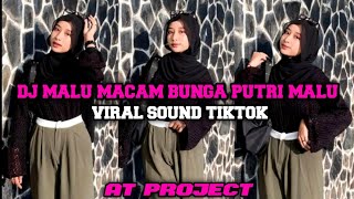 DJ MALU MALU MACAM BUNGA PUTRI MALU | DJ VIRAL SOUND TIKTOK 2023🎧