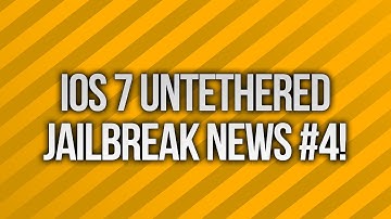 iOS 7 Untethered Jailbreak News #4!