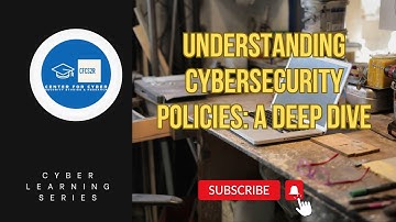 Understanding Cybersecurity Policies: A Deep Dive