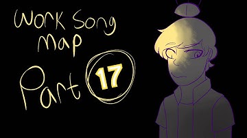 Work Song Gravity Falls MAP (OPEN!!)