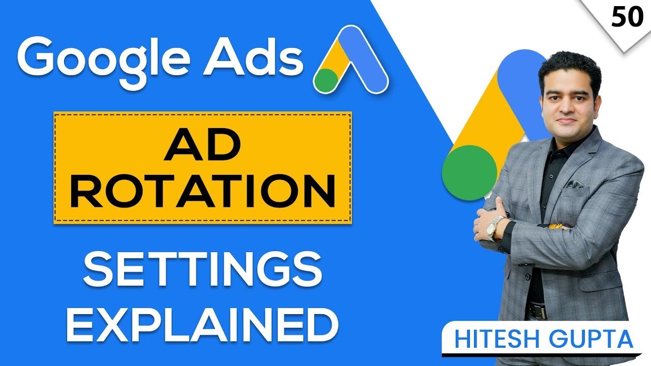 Google Ads Rotation Settings | AD Rotation - Google Ads | Google Ads ...