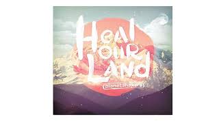 Planetshakers | CD Heal Our Land 2012 (Album Completo)