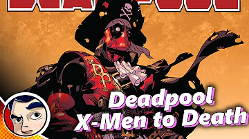 Deadpool's Story Til He Dies (Daniel Way)- Full Story From Comicstorian