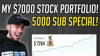 My Full $7000+ Stock Portfolio. - 5000 Sub Special!
