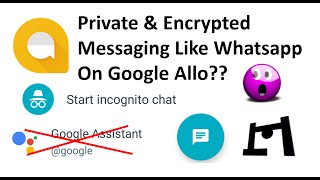 How To Make Google Allo Messages Private & Encrypted Like Whatsapp Messenger screenshot 4