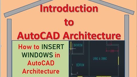 How to insert windows in a floor plan in AutoCAD Architecture