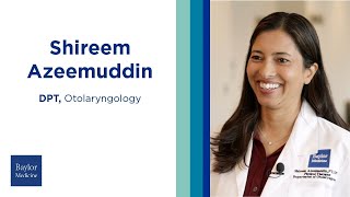 Meet Dr. Shireen Azeemuddin, Vestibular Physical Therapist with Baylor Medicine