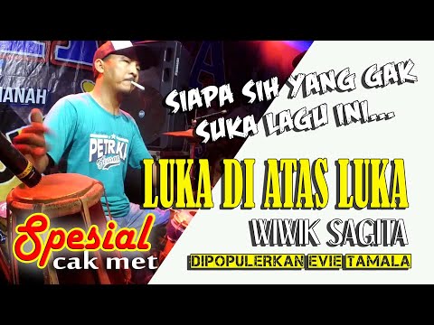 LUKA DI ATAS LUKA siapa yang gak suka lagu ini cak met MANTAF... LIRIK - WIWIK SAGITA NEW PALLAPA