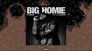 Symba - Big Homie (feat. 2 Chainz)