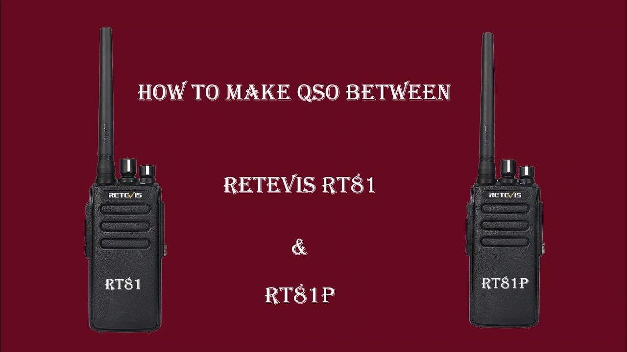 How to make QSO between Retevis RT81&RT81P - YouTube