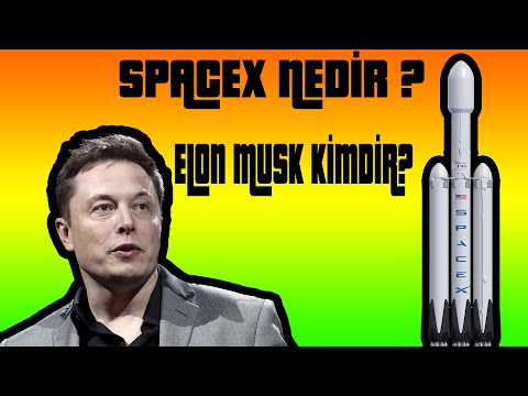 spaceX Nedir ? elon Musk Kimdir ?