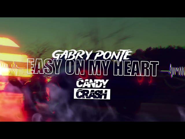 Gabry Ponte - Easy On My Heart (CandyCrash 'Retro' Remix) class=