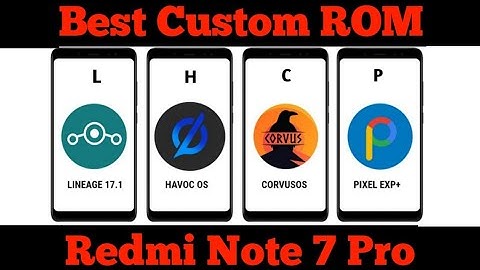 4 Best Custom ROM for Redmi Note 7 Pro | Redmi Note 7 Pro Best Custom ROM [2021]