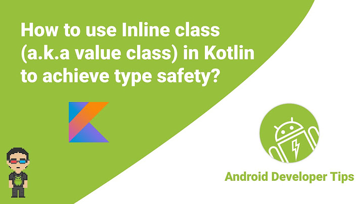 How to use inline class (a.k.a value class) in Kotlin to achieve type safety?
