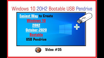 Creating Windows 10 20H2 October 2020 USB Bootable Pendrive