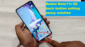 Redmi Note11t 5G Back Button Setting !