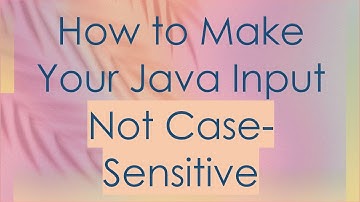 How to Make Your Java Input Not Case-Sensitive