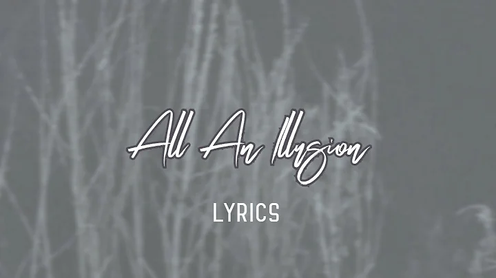 David William - All An Illusion (Lyric Video)