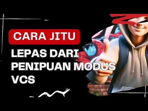 CARA JITU LEPASKAN DIRI ANDA DARI ANCAMAN PEMERASAN VCS || PENIPUAN VCS