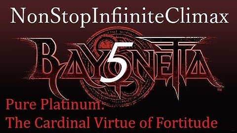 Bayonetta - NSIC Pure Platinum - The Cardinal Virtue of Fortitude