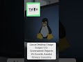 Linux Desktop Usage Surges: U.S. Government Reports 6% Growth Amidst Privacy Concerns