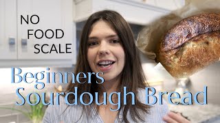 Bake Sourdough Bread With Me  Without A Food Scale (For beginners!)