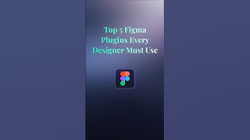 Best Figma Plugins | Top 5 Must-Have Figma Plugins for Designers