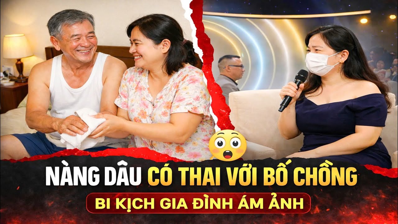 Tâm Sự Cùng Văn Sâm: NÀNG DÂU Có Thai Với BỐ CHỒNG – Chồng nên làm gì?