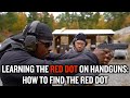 How To Find The Red Dot on A Handgun | Learning RED DOTS On Handguns (Part 2)