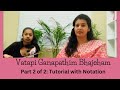 #77 Vatapi Ganapathim Tutorial with Notation part2 | Sirisha Kotamraju