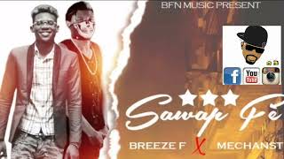 Breeze F & Mechanst - Sa Wap Fè