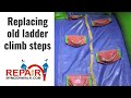 How we replace old ladder climb steps