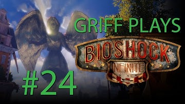 Griff Plays Bioshock Infinite (Part 24)