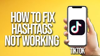 TikTok How To Fix Hashtags Not Working screenshot 5