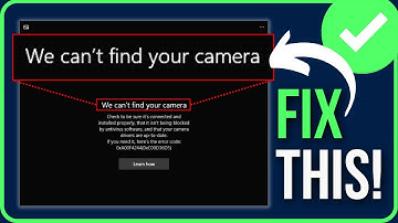WE CAN’T FIND YOUR CAMERA WINDOWS 11/10 [FIXED] | Fix Error Code 0xa00f4244