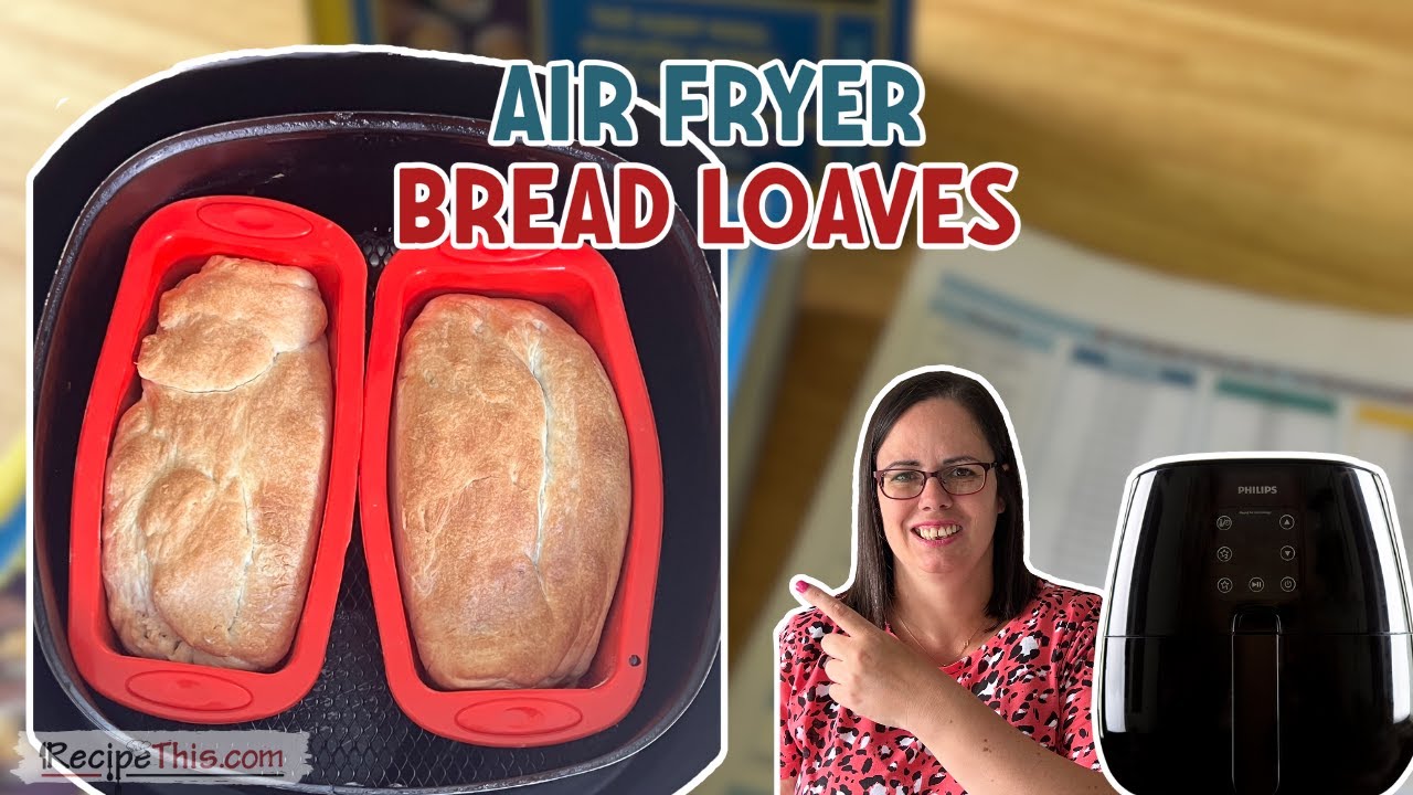 Air Fryer Bread Loaves (From The Complete Air Fryer Cookbook) YouTube