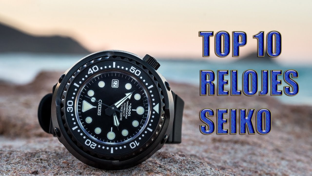 TOP 10 | RELOJES SEIKO - YouTube