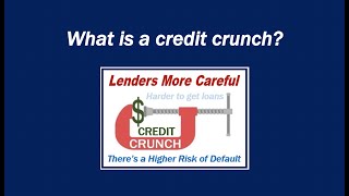 What is a credit crunch?