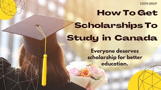 How to Get Scholarships to Study in CANADA