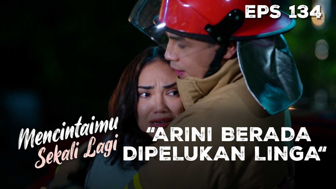 Begitu Bahagianya Arini Telah Diselamatkan Lingga - MENCINTAIMU SEKALI LAGI | Eps 134 Part 1