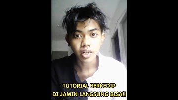 Tutorial Berkedip || Di jamin Langsung Bisa!!