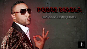 Don Omar - Pobre diabla  (Bachata Remix By  Dj Khalid)