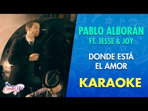 Pablo Alborán – Donde Está El Amor ft. Jesse & Joy (Karaoke) | CantoYo